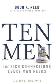 Ten Men (The Rich Connections Every Man Needs (A Study of King David)) by Doug K. Reed, Darryl Strawberry, 9798887693446