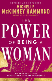 The Power of Being a Woman (Embracing Your God-Given Gift of Influence) by Michelle McKinney Hammond, 9798887693484