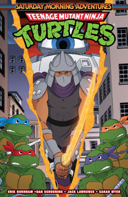Teenage Mutant Ninja Turtles: Saturday Morning Adventures, Vol. 4 by Erik Burnham, Dan Schoening, Jack Lawrence, Sarah Myer, 9798887241685