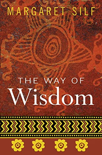 The Way of Wisdom by Margaret Silf, 9780745952109