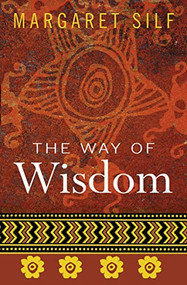 The Way of Wisdom by Margaret Silf, 9780745952109