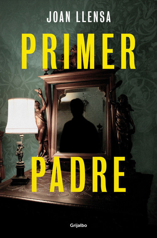 Primer padre / First Father (Spanish Edition) by Joan Llensa, 9788425367519