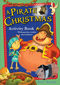 A Pirate Christmas Activity Book by Suzy Senior, Andy Catling, 9780745977287