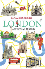 London: A Spiritual History by Edoardo Albert, 9780745956961
