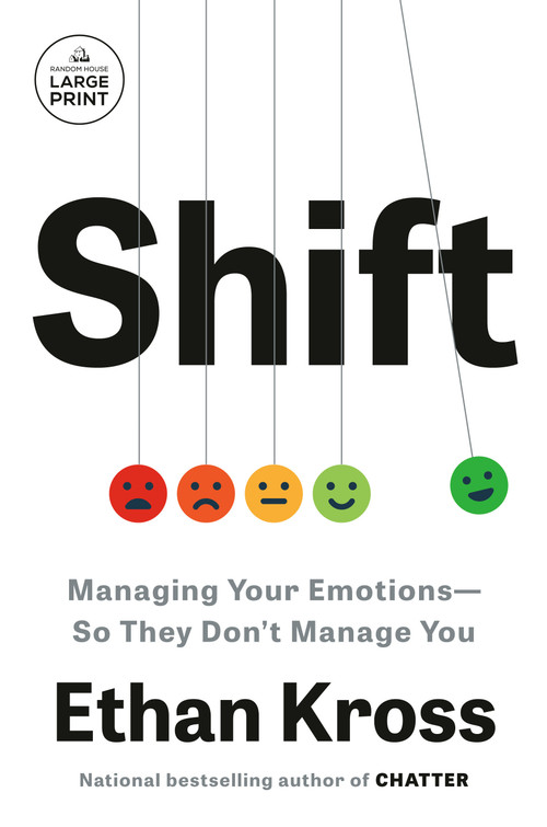 Shift (Managing Your Emotions--So They Don't Manage You) by Ethan Kross, 9798217070459