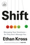 Shift (Managing Your Emotions--So They Don't Manage You) by Ethan Kross, 9798217070459