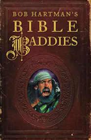 Bob Hartman's Bible Baddies by Bob Hartman, 9780745976198