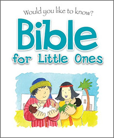 Would You Like to Know Bible for Little Ones by Eira Reeves, 9781781283202