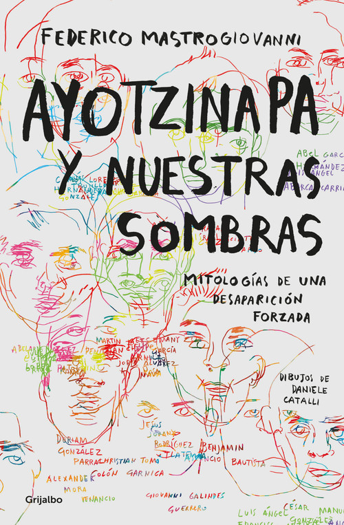 Ayotzinapa y nuestras sombras / Ayotzinapa and Our Shadows (Spanish Edition) by Federico Mastrogiovanni, 9786073847520