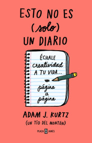 Esto no es (solo) un diario. Edición en coral flúor: Échale creatividad a tu vida página a página / 1 Page at a Time (Spanish Edition) by Adam J. Kurtz, 9788401029264