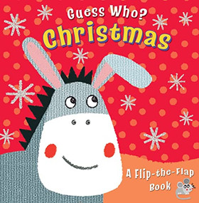 Guess Who? Christmas (A Flip-the-Flap Book) by Christina Goodings, Angela Muss, 9780745964089
