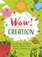 Wow! Creation (Creatively Explore Being Green for God's Creation) by Martha Shrimpton, Sarah Nolloth, 9781781284667
