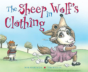 The Sheep in Wolf's Clothing by Bob Hartman, Tim Raglin, 9780745965154
