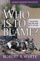 Who is to Blame? (Disasters, nature, and acts of God) by Robert White FRS, 9780857214737