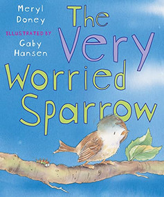 The Very Worried Sparrow - 9780745965802 by Meryl Doney, Gaby Hansen, 9780745965802