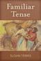 Familiar Tense by Susan Terris, 9780996991148