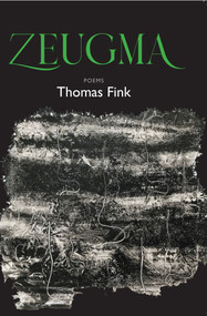 Zeugma by Thomas Fink, 9780998658216