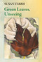 Green Leaves, Unseeing by Susan Terris, 9780998658285
