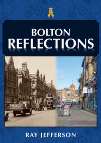 Bolton Reflections by Ray Jefferson, 9781398105287