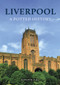 Liverpool: A Potted History by Ken Pye, 9781398111462