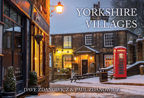 Yorkshire Villages by Dave Zdanowicz, Paul Zdanowicz, 9781398114838