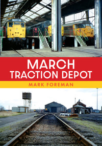 March Traction Depot by Mark Foreman, 9781398117815