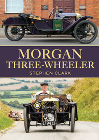 Morgan Three-Wheeler by Stephen Clark, 9781398118119
