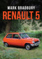 Renault 5 by Mark Bradbury, 9781398118652