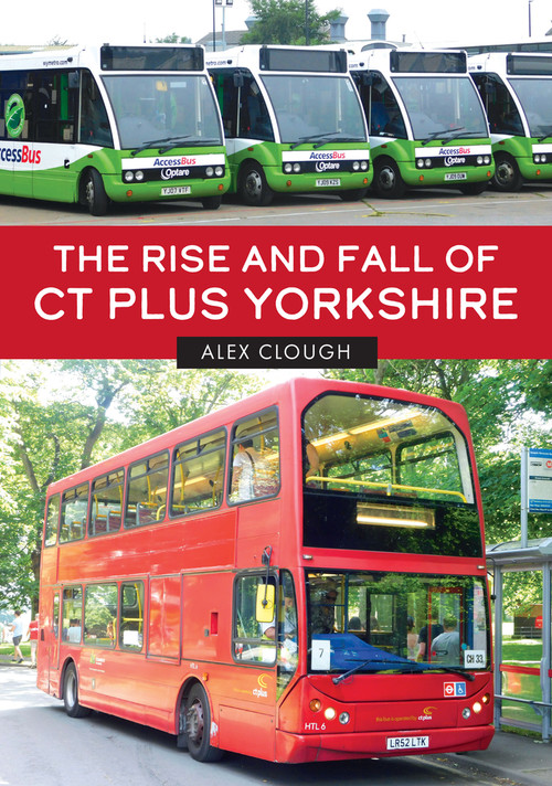 The Rise and Fall of CT Plus Yorkshire by Alex Clough, 9781398118997