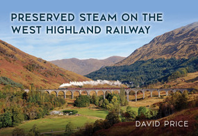 Preserved Steam on the West Highland Railway by David Price, 9781398119703