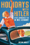 Holidays with Hitler (State-Sponsored Fun in Nazi Germany) - 9781398122598 by Nathan Morley, 9781398122598