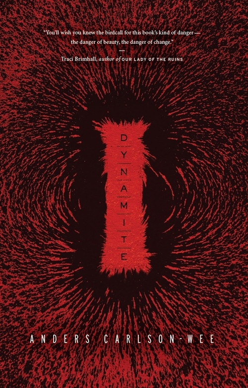 Dynamite by Anders Carlson-Wee, 9781424318049
