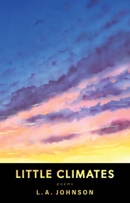 Little Climates by LA Johnson, 9781495157691