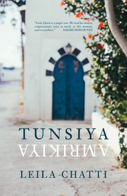 Tunsiya/Amrikiya by Leila Chatti, 9781495178771