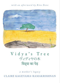 Vidya's Tree by Claire Kageyama-Ramakrishnan, Rita Dove, 9781495178832