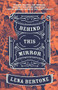 Behind This Mirror by Lena Bertone, 9781949344158