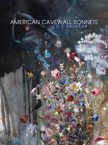 American Cavewall Sonnets by CT Salazar, 9781949344202