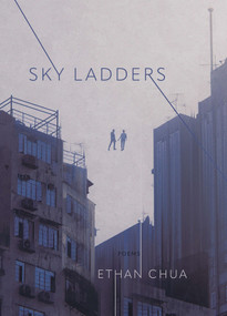 Sky Ladders by Ethan Chua, 9781949344486