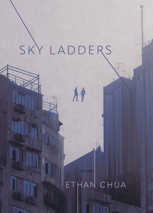 Sky Ladders by Ethan Chua, 9781949344486