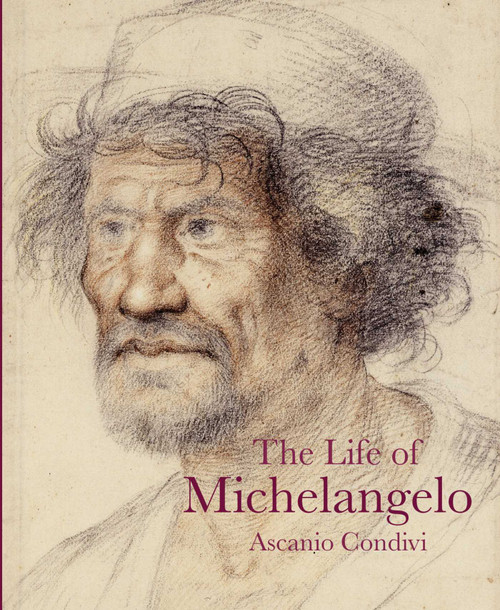 The Life of Michelangelo by Ascanio Condivi, Charles Robertson, 9781843682615