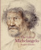The Life of Michelangelo by Ascanio Condivi, Charles Robertson, 9781843682615