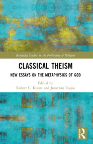 Classical Theism (New Essays on the Metaphysics of God) - 9781032064093 by Jonathan Fuqua, Robert C. Koons, 9781032064093
