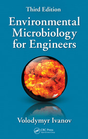 Environmental Microbiology for Engineers by Volodymyr Ivanov, 9780367525040