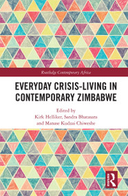 Everyday Crisis-Living in Contemporary Zimbabwe by Kirk Helliker, Sandra Bhatasara, Manase Kudzai Chiweshe, 9780367700515