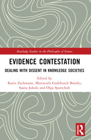 Evidence Contestation (Dealing with Dissent in Knowledge Societies) by Karin Zachmann, Mariacarla Gadebusch Bondio, Saana Jukola, Olga Sparschuh, 9781032226446