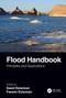 Flood Handbook (Principles and Applications) by Saeid Eslamian, Faezeh A. Eslamian, 9781032201849
