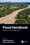 Flood Handbook (Impacts and Management) by Saeid Eslamian, Faezeh A. Eslamian, 9781032201894