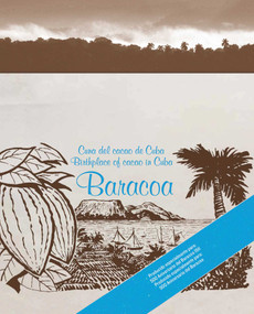 Baracoa (Cuna del cacao de Cuba / Birthplace of cacao in Cuba) by Alejandro Hartmann Matos, Julio A. Larramendi, 9789077207239