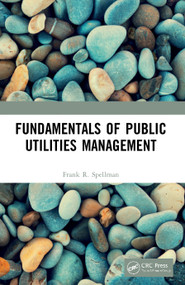Fundamentals of Public Utilities Management by Frank R. Spellman, 9780367545208