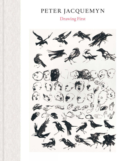 Peter Jacquemyn: Drawing First (Dutch; Flemish Edition) by Peter Jacquemyn, 9789464363456